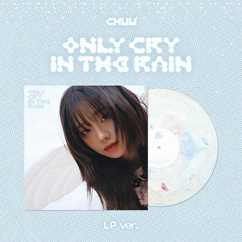 CHUU - Only cry in the rain (3rd MINI ALBUM) (LP)