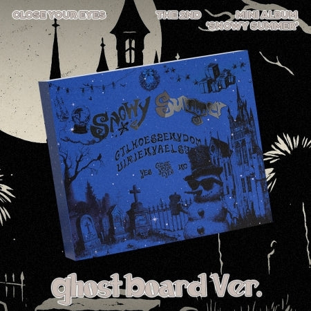 CLOSE YOUR EYES - Snowy Summer (The 2nd Mini Album ) (Ghost Board Version)