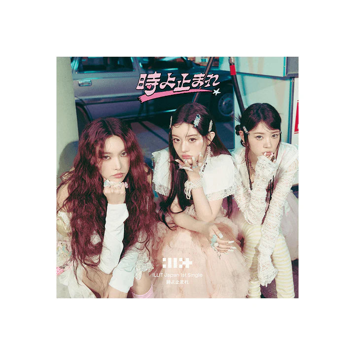 ILLIT - 時よ止まれ Stop Time ( Japan 1st Single album) (Unit A YUNAH, MINJU, MOKA)