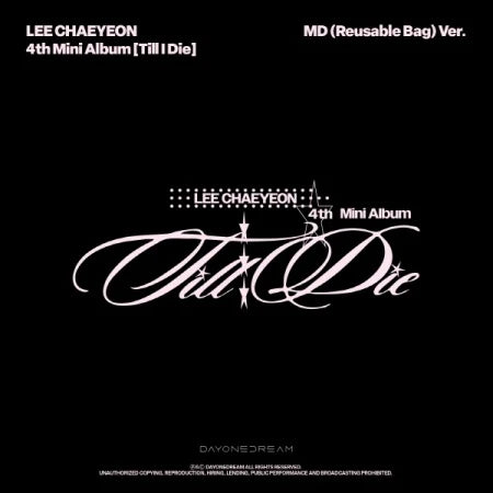 LEE CHAEYEON - Till I Die (4th Mini Album) (Reusable Bag Version)