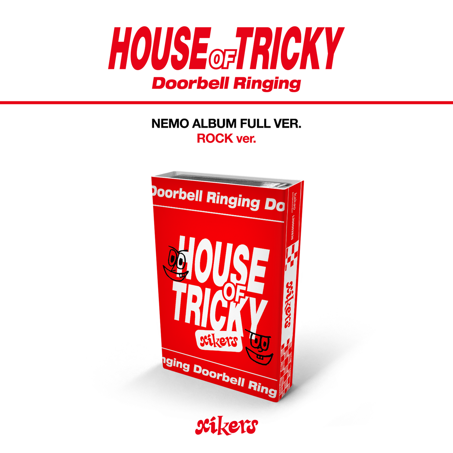 XIKERS - 1ST MINI ALBUM HOUSE OF TRICKY : DOORBELL RINGING ROCK VERSION NEMO ALBUM VERSION
