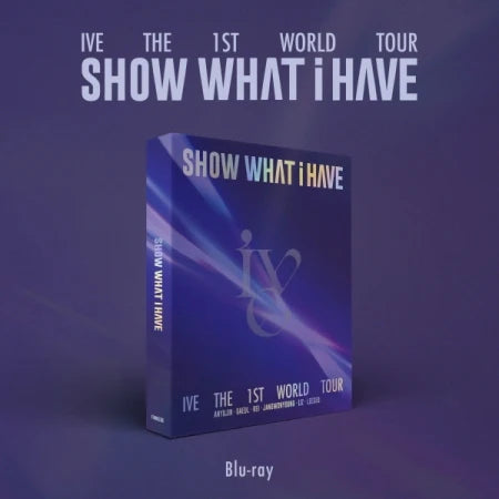 IVE - THE 1ST WORLD TOUR SHOW WHAT I HAVE Blu-ray