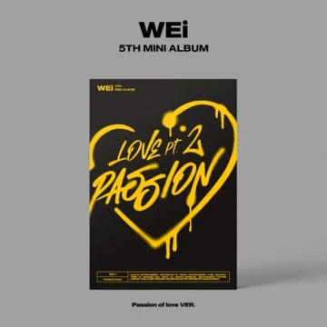WEi - 5TH MINI ALBUM LOVE PT.2 : PASSION Passion of Love Version