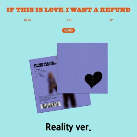 KINO - If this is love, I want a refund Reality Version