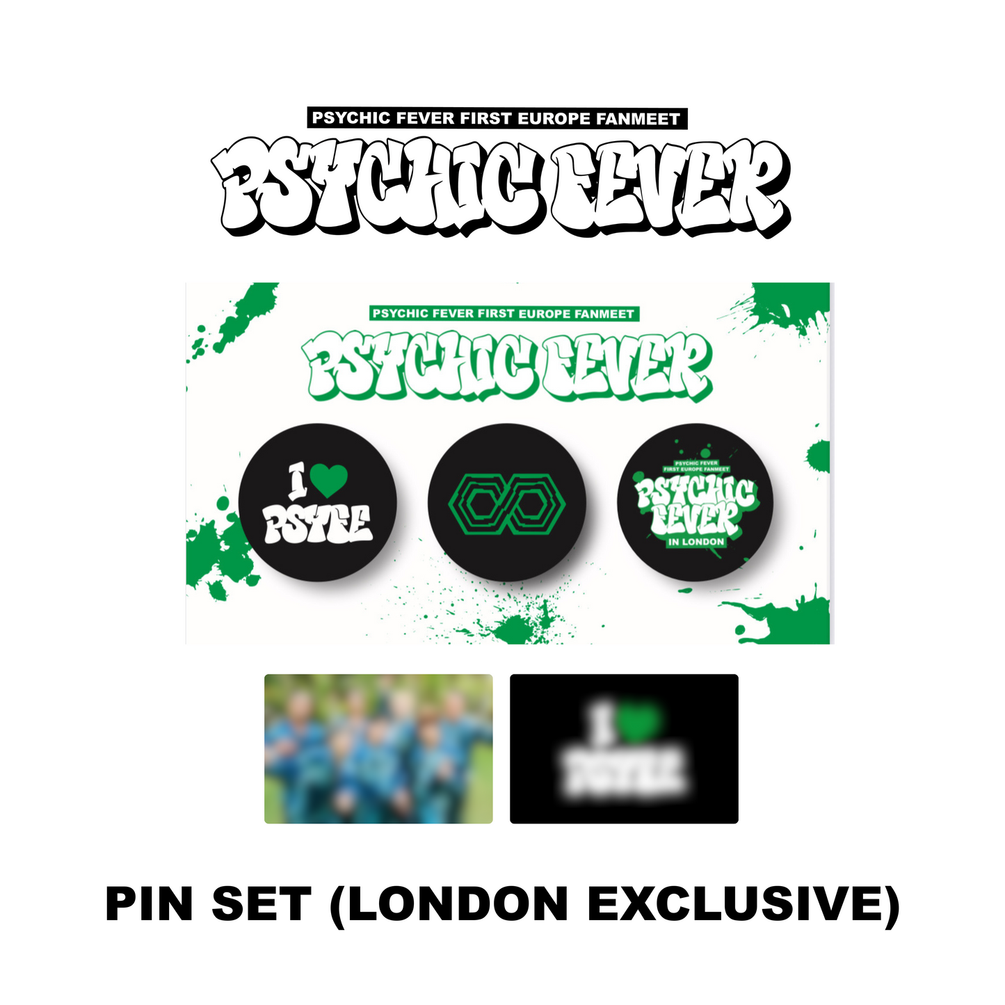 PSYCHIC FEVER 1ST EUROPE FANMEET TOUR MD : Tour Pin Set LONDON Exclusive
