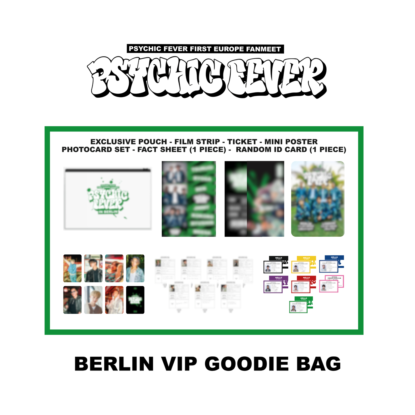 PSYCHIC FEVER 1ST EUROPE FANMEET TOUR MD : BERLIN VIP GOODIE BAG ONLY