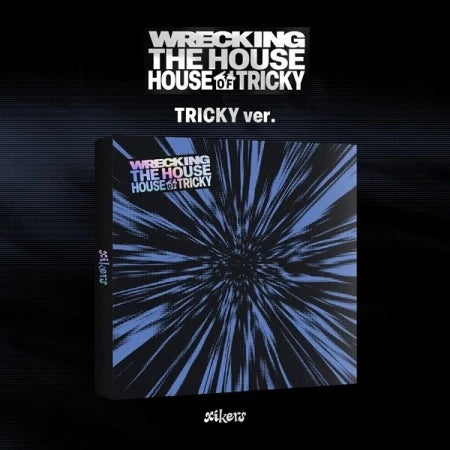 xikers - HOUSE OF TRICKY : WRECKING THE HOUSE Tricky Version