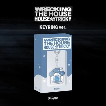 xikers - HOUSE OF TRICKY  WRECKING THE HOUSE (KEYRING Version)
