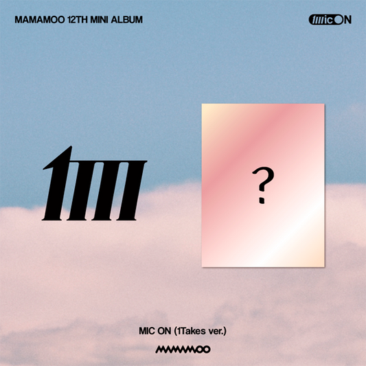 MAMAMOO - 12TH MINI ALBUM MIC ON 1TAKES VERSION