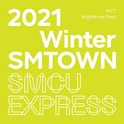 PREORDER  2021 WINTER SMTOWN_SMCU EXRPESS (NCT-NIGHTTIME PASS)